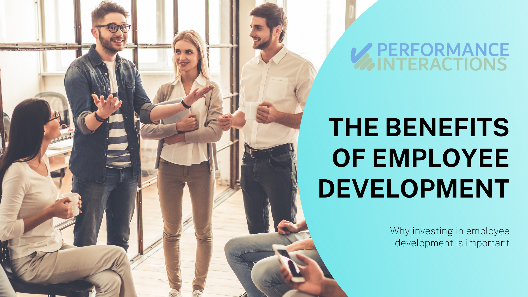 Benefits Of Employee Development Performance Interactions